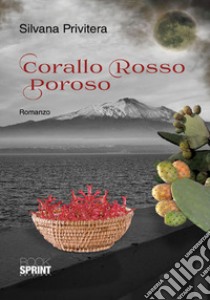 Corallo rosso poroso libro di Privitera Silvana