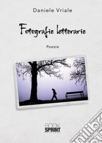 Fotografie letterarie libro di Vriale Daniele