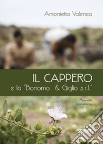 Il cappero e la «Bonomo & Giglio s.r.l.» libro di Valenza Antonietta