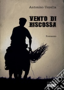 Vento di riscossa libro di Uccella Antonino