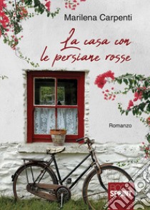 La casa con le persiane rosse libro di Carpenti Marilena