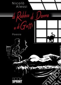 Di rabbia di donne e di gatti libro di Alessi Nicolò