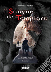 Il sangue del templare libro di Serena Federico