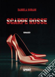 Scarpe rosse libro di Sobani Daniela