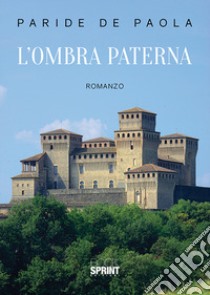 L'ombra paterna libro di De Paola Paride