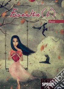 Essentia(l) libro di Scalise Noemi