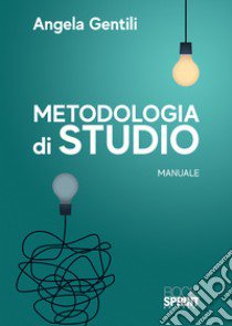 Metodologia di studio libro di Gentili Angela