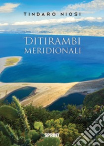 Ditirambi meridionali libro di Niosi Tindaro