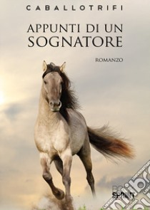 Appunti di un sognatore libro di Caballotrifi