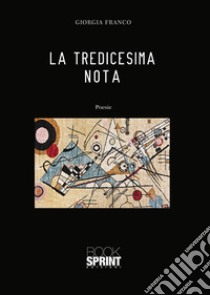 La tredicesima nota libro di Franco Giorgia