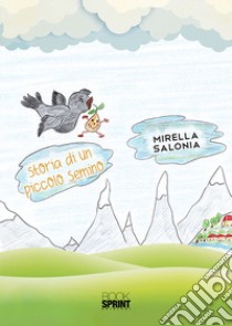 Storia di un piccolo semino libro di Salonia Mirella