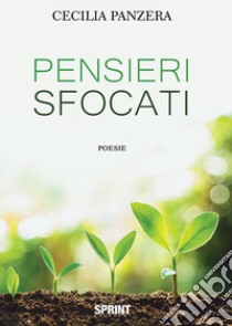 Pensieri sfocati libro di Panzera Cecilia