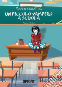 Un piccolo vampiro a scuola libro di Gubellini Marco