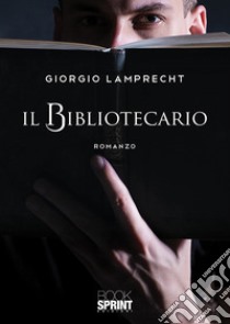 Il bibliotecario libro di Lamprecht Giorgio