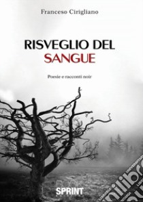 Risveglio del sangue libro di Cirigliano Francesco