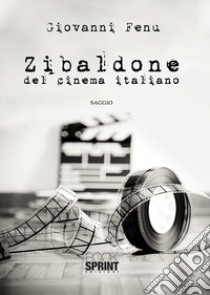 Zibaldone del cinema italiano libro di Fenu Giovanni