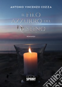 Il filo azzurro del destino libro di Cozza Antonio Vincenzo