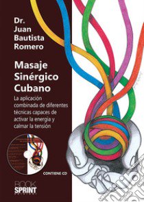 Masaje sinérgico cubano libro di Romero Juan Bautista