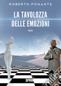 La tavolozza delle emozioni libro di Pomante Roberto