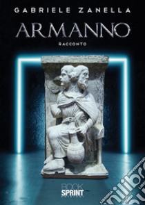 Armanno libro di Zanella Gabriele