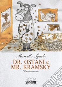 Dr. Ostani e Mr. Kramsky libro di Sgarbi Marcello