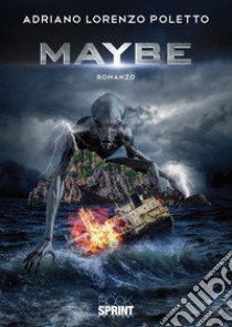 Maybe libro di Poletto Adriano Lorenzo