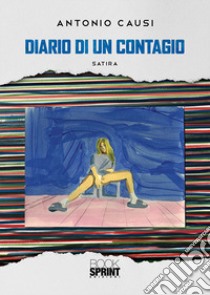 Diario di un contagio libro di Causi Antonio