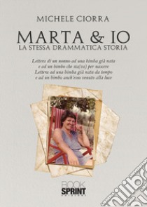 Marta & io libro di Ciorra Michele