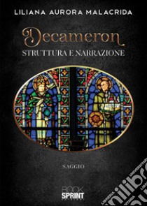 Decameron. Struttura e narrazione libro di Malacrida Liliana; Tiburzi Micaela