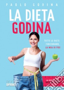 La dieta Godina libro di Godina Paolo