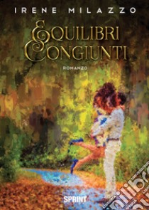 Equilibri congiunti libro di Milazzo Irene