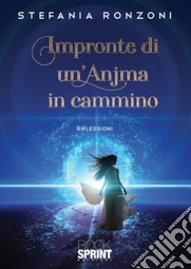 Impronte di un'anjma in cammino libro di Ronzoni Stefania