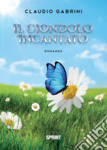 Il ciondolo incantato libro di Gabrini Claudio