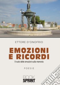 Emozioni e ricordi libro di D'Onofrio Ettore