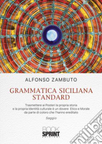 Grammatica siciliana standard libro di Zambuto Alfonso