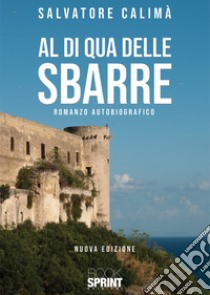 Al di qua delle sbarre libro di Calimà Salvatore