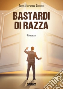 Bastardi di razza libro di Quinzio Tony Alfaromeo