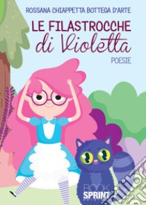 Le filastrocche di Violetta libro di Chiappetta Rossana