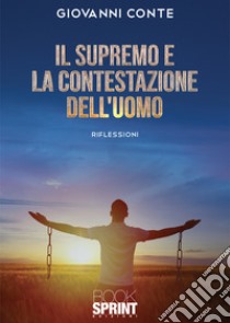 Il supremo e la contestazione dell'uomo libro di Conte Giovanni