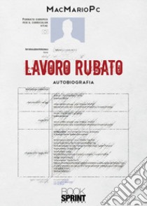 Lavoro rubato libro di MacMarioPc