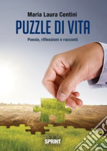 Puzzle di vita libro di Centini Maria Laura