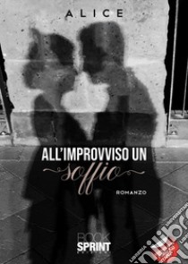 All'improvviso un soffio libro di Alice