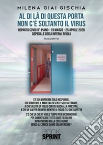 Al di là di questa porta non c'è soltanto il virus libro di Giai Gischia Milena