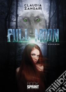 Full moon libro di Zangari Claudia