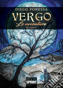 Vergo. Le avventure libro di Ponessa Diego