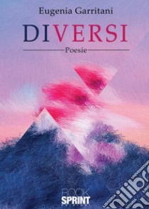 DiVersi libro di Garritani Eugenia