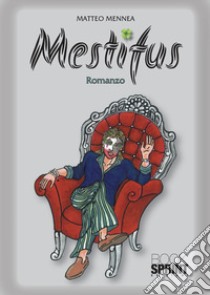 Mestifus libro di Mennea Matteo