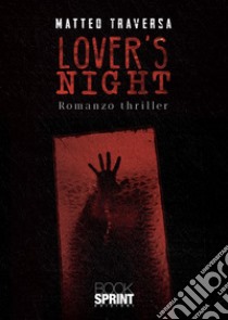 Lover's night libro di Traversa Matteo