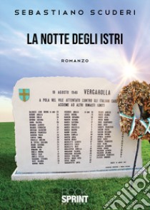 La notte degli Istri libro di Scuderi Sebastiano