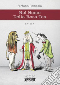 Nel nome della rosa tea libro di Damasio Stefano